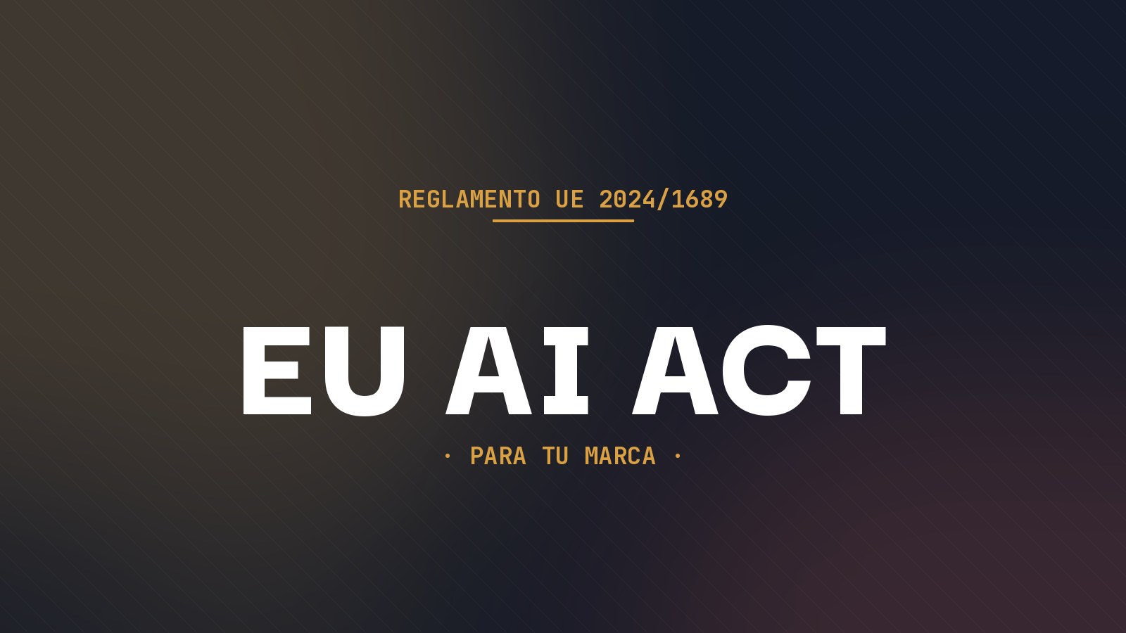 Ley europea de IA — impacto para marcas